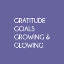 Vinyl Wall Art Decal - Gratitude Goals Growing Glowing - 16" x 19" - Trendy Lovely Inspirational Optimistic Quote Sticker For Home Bedroom Closet Living Room Playroom School Office Decor 1