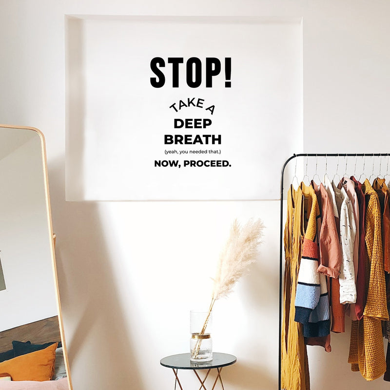 Vinyl Wall Art Decal - Stop! Take A Deep Breath - 24. Trendy Motivation Relaxing Quote Sticker For Home Bedroom Living Room Playroom Classroom Office Coffee Shop Decor 3