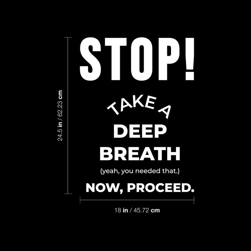 Vinyl Wall Art Decal - Stop! Take A Deep Breath - 24.5" x 18" - Trendy Motivation Relaxing Quote Sticker For Home Bedroom Living Room Playroom Classroom Office Coffee Shop Decor 3