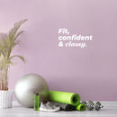 Vinyl Wall Art Decal - Fit Confident And Classy - 8.5" x 15" - Trendy Motivating Positive Healthy Quote Sticker For Workout Room Yoga CrossFit Center Gym Fitness Lifestyle Decor 3