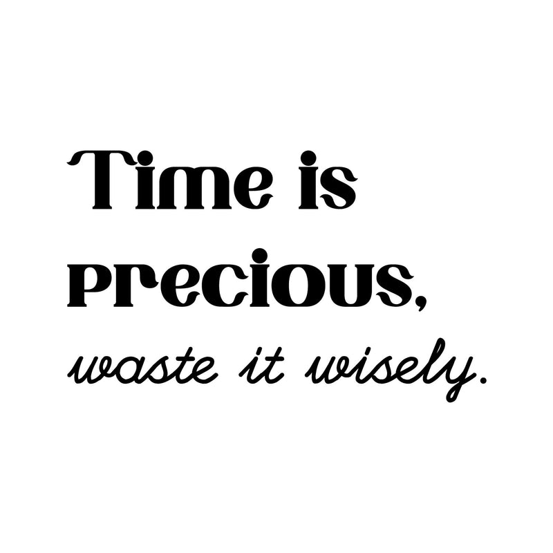 Vinyl Wall Art Decal - Time Is Precious Waste It Wisely - Trendy Motivational Optimistic Vibes Quote Sticker For Home Bedroom Living Room Classroom Office Gym Fitness Decor 1