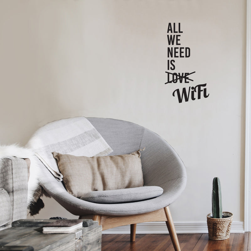 Vinyl Wall Art Decal - All We Need Is Wifi - 27" x 15" - Trendy Lovely Funny Positive Quote Sticker For Home Bedroom Family Room Office Coffee Shop Storefront Humor Decor 2