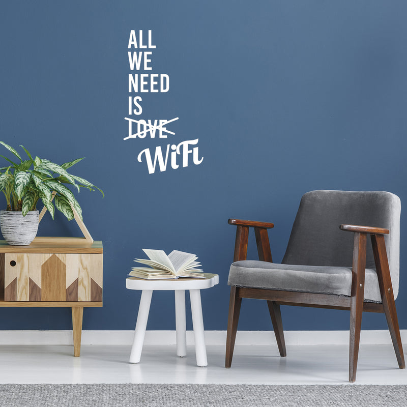 Vinyl Wall Art Decal - All We Need Is Wifi - 27" x 15" - Trendy Lovely Funny Positive Quote Sticker For Home Bedroom Family Room Office Coffee Shop Storefront Humor Decor 2