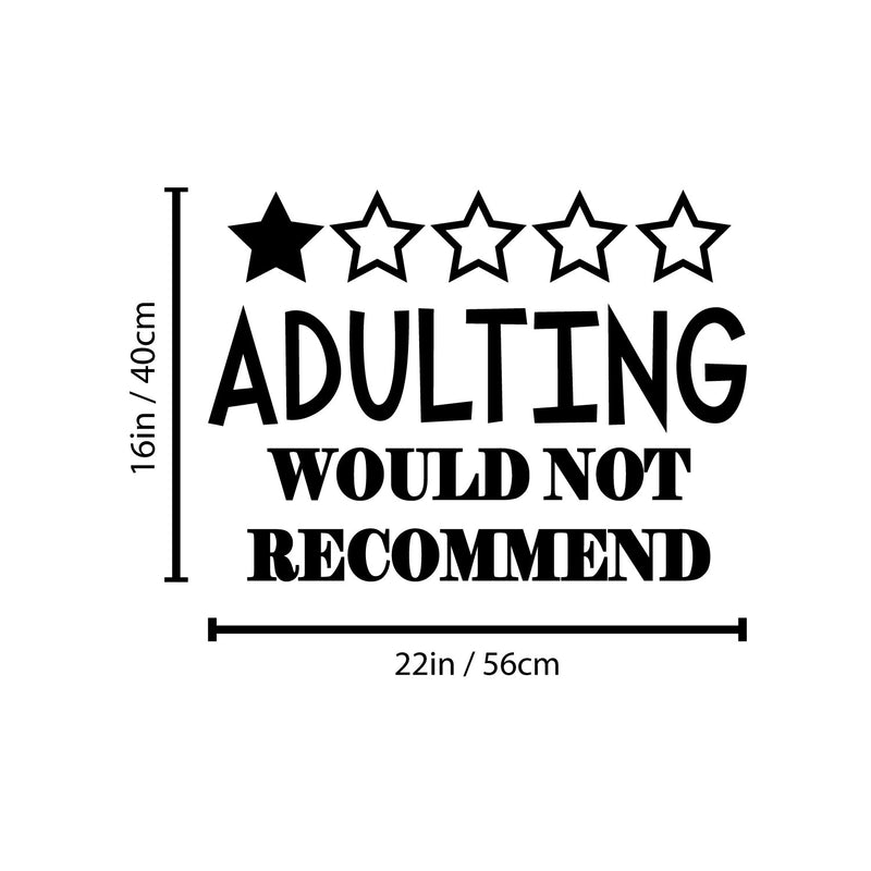 Vinyl Wall Art Decal - Adulting Not Recommend - Trendy Positive Sarcastic Joke Quote Sticker For Home Bedroom Living Room Office Coffee Shop Storefront Funny Decor 4