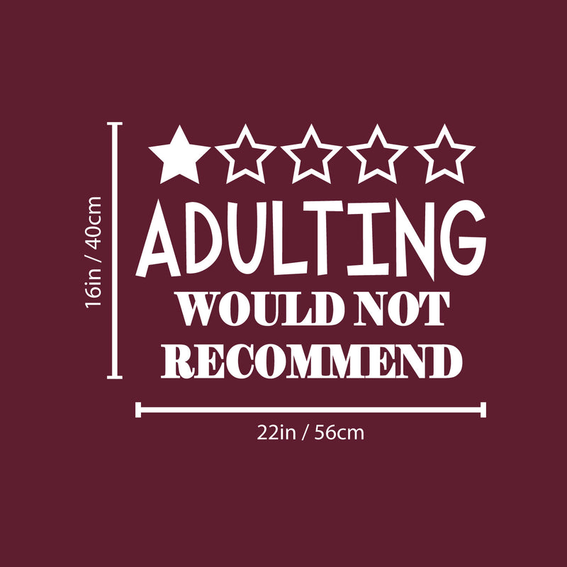 Vinyl Wall Art Decal - Adulting Not Recommend - 16" x 22" - Trendy Positive Sarcastic Joke Quote Sticker For Home Bedroom Living Room Office Coffee Shop Storefront Funny Decor 4