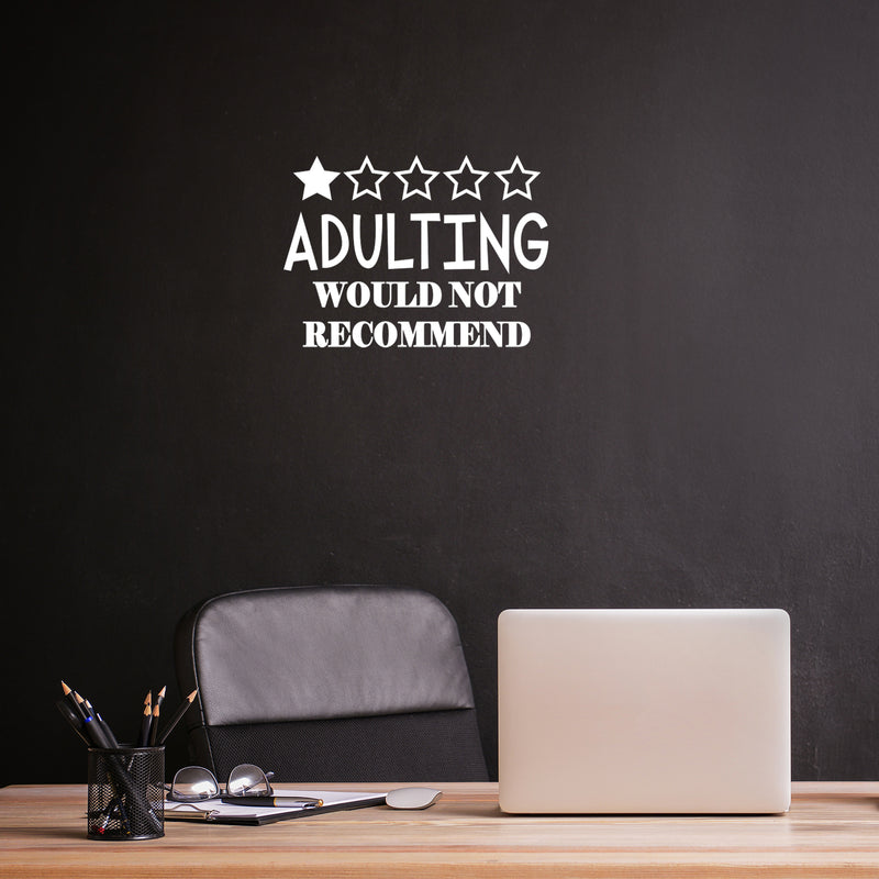 Vinyl Wall Art Decal - Adulting Not Recommend - 16" x 22" - Trendy Positive Sarcastic Joke Quote Sticker For Home Bedroom Living Room Office Coffee Shop Storefront Funny Decor 3