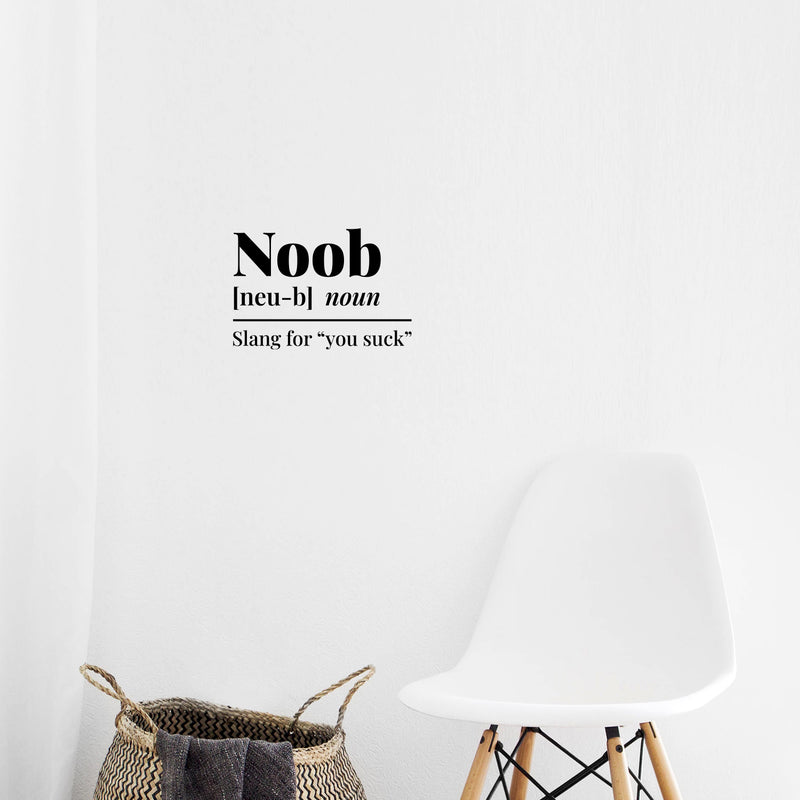 Vinyl Wall Art Decal - Noob Meaning - Trendy Funny Positive Sarcastic Joke Quote Sticker For Home Bedroom Living Room Office Coffee Shop Storefront Adult Decor 3