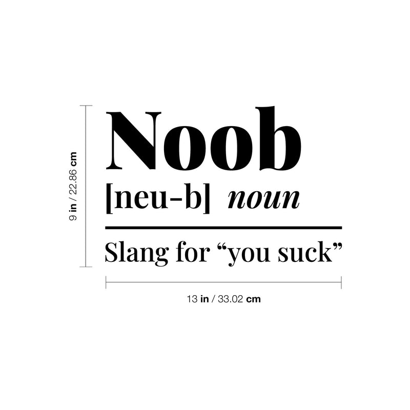 Vinyl Wall Art Decal - Noob Meaning - Trendy Funny Positive Sarcastic Joke Quote Sticker For Home Bedroom Living Room Office Coffee Shop Storefront Adult Decor 4