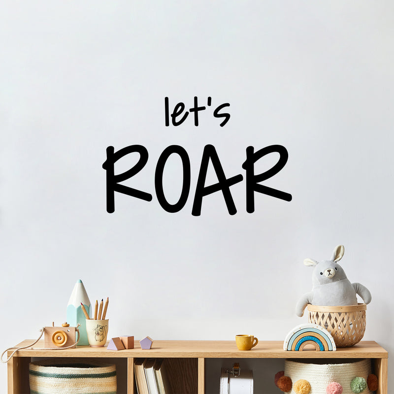 Vinyl Wall Art Decal - Let's Roar! - 16" x 25" - Lovely Fun Inspiring Trendy Kids Quote Sticker For Toddlers Bedroom Nursery Playroom Family Room Daycare Kindergarten Classroom Decor 2