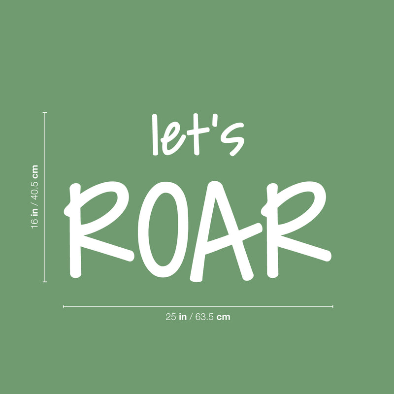 Vinyl Wall Art Decal - Let's Roar! - 16" x 25" - Lovely Fun Inspiring Trendy Kids Quote Sticker For Toddlers Bedroom Nursery Playroom Family Room Daycare Kindergarten Classroom Decor 4