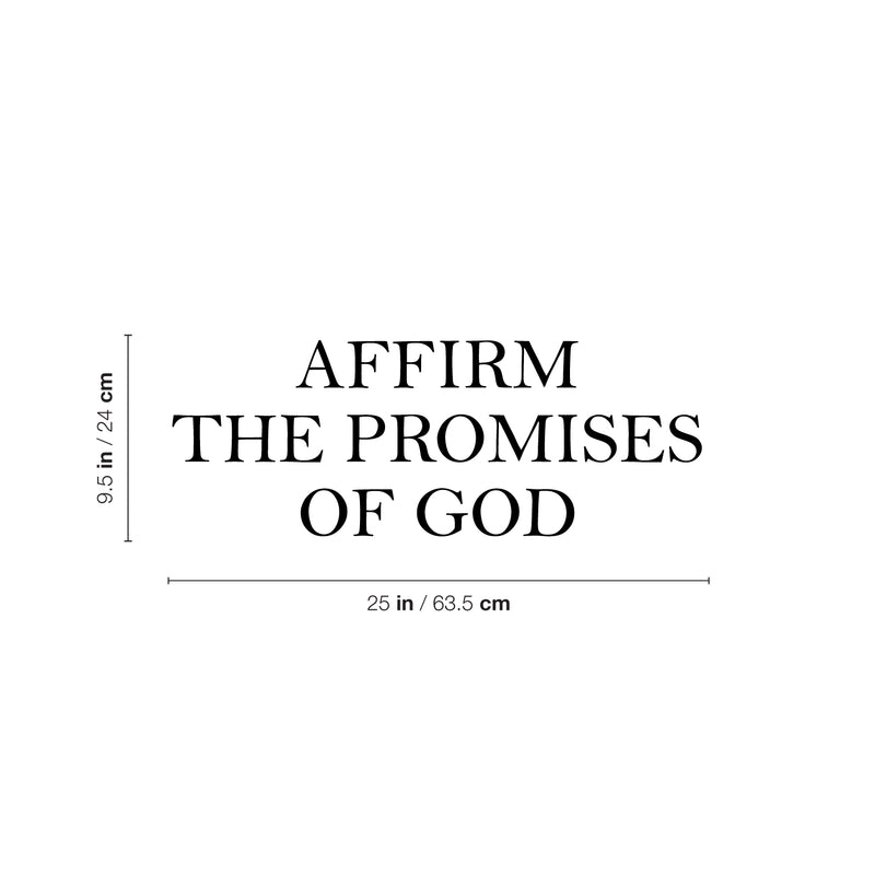 Vinyl Wall Art Decal - Affirm The Promises Of God - 9.5" x 25" - Modern Inspirational Lovely Spiritual Quote Sticker For Bedroom Closet Coffee Shop Religious Center Decor 4