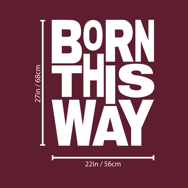 Vinyl Wall Art Decal - Born This Way - 27" x 22" - Trendy Minimal LGBT Quote Sticker For Home Office Gay Lesbian Couples Bedroom Equality Pride Event Decor 4