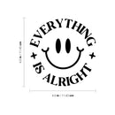 Vinyl Wall Art Decal - Everything Is Alright - 4. - Inspirational Positive Vibes Quote Smile Face Design Sticker For Home Office Laptops Notebooks Bumpers Windows Decor 4