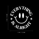 Vinyl Wall Art Decal - Everything Is Alright - 4.5" x 4.5" - Inspirational Positive Vibes Quote Smile Face Design Sticker For Home Office Laptops Notebooks Bumpers Windows Decor 4