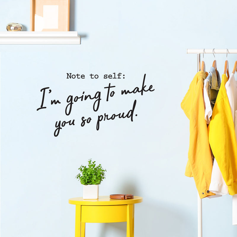 Vinyl Wall Art Decal - I'm Going To Make You So Proud - Trendy Inspiring Optimistic Self Esteem Quote Sticker For Bedroom Closet Kids Room Playroom School Office Decor 2