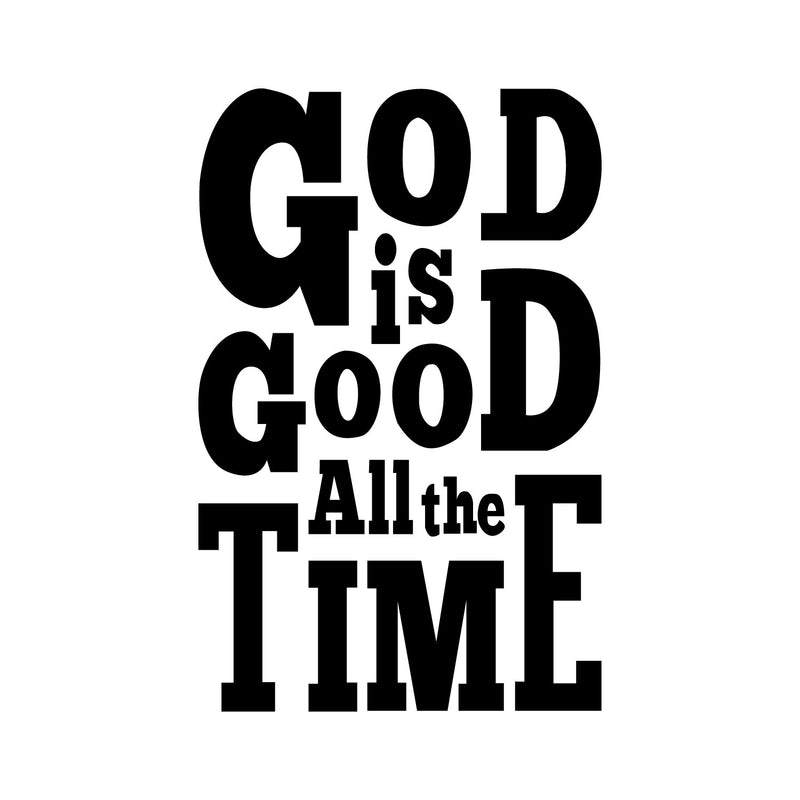Vinyl Wall Art Decal - God Is Good All The Time - 32" x 22" - Modern Inspirational Lovely Spiritual Quote Sticker For Bedroom Closet Coffee Shop Religious Center Decor 1
