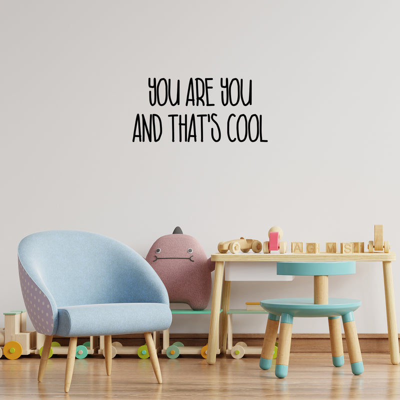 Vinyl Wall Art Decal - You Are You And That's Cool - 12" x 25" - Lovely Fun Inspiring Kids Quote Sticker For Toddlers Bedroom Playroom Family Room Daycare Kindergarten Classroom Decor 2