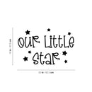 Vinyl Wall Art Decal - Our Little Star - 11. Lovely Fun Inspiring Trendy Kids Quote Sticker For Toddlers Bedroom Baby's Nursery Playroom Family Room Daycare Kindergarten Decor 4