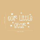 Vinyl Wall Art Decal - Our Little Star - 11. Lovely Fun Inspiring Trendy Kids Quote Sticker For Toddlers Bedroom Baby's Nursery Playroom Family Room Daycare Kindergarten Decor 5