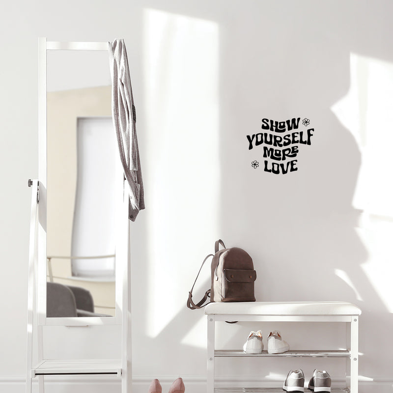 Vinyl Wall Art Decal - Show Yourself More Love - 12.5" x 15" - Trendy Peaceful Inspirational Good Vibes Quote Sticker For Home Office  Bedroom Closet Decor 2