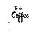 Vinyl Wall Art Decal - To Do: - Coffee - Trendy Funny Motivational Caffeine Lovers Quote Sticker For Home Kitchen Office Coffee Shop Restaurant Storefront Decor 1