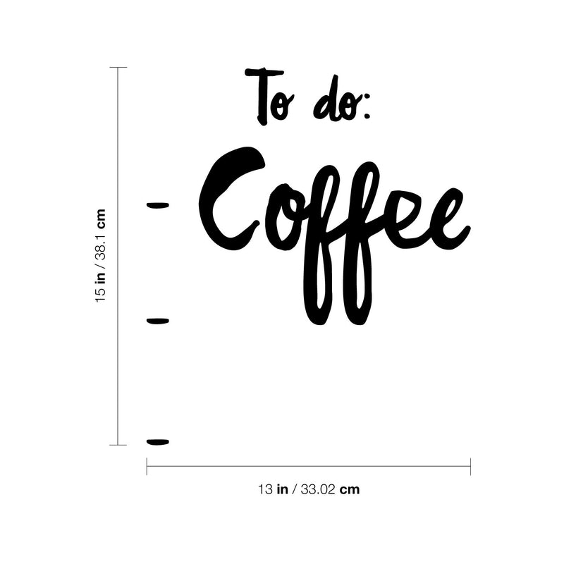 Vinyl Wall Art Decal - To Do: - Coffee - Trendy Funny Motivational Caffeine Lovers Quote Sticker For Home Kitchen Office Coffee Shop Restaurant Storefront Decor 4