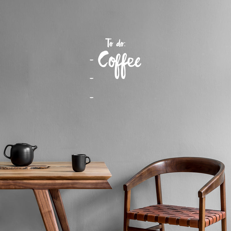 Vinyl Wall Art Decal - To Do: - Coffee - Trendy Funny Motivational Caffeine Lovers Quote Sticker For Home Kitchen Office Coffee Shop Restaurant Storefront Decor 5