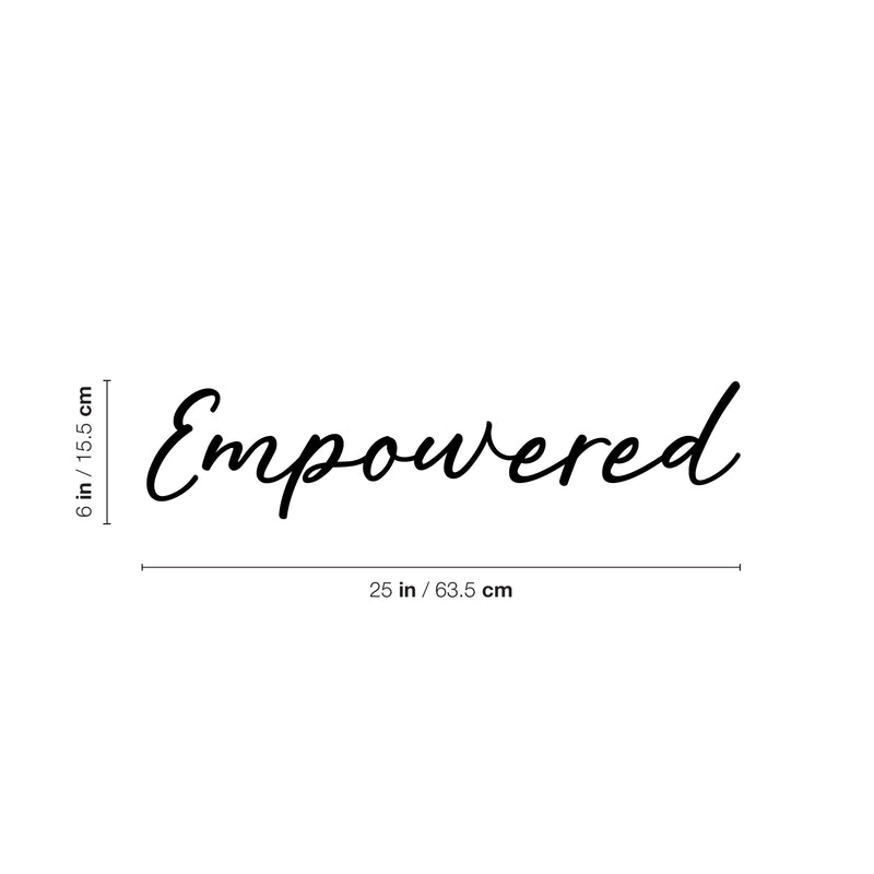 Vinyl Wall Art Decal - Empowered - 25" x 6" - Modern Motivational Goals Quote Sticker For Home School Bedroom Living Room Work Office Classroom Decor 4