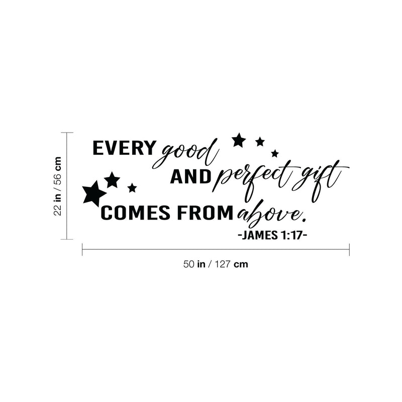 Vinyl Wall Art Decal - Every Good And Perfect Gift Comes From Above - James 1:17 - Cute Religious Inspirational Quote Sticker For Children Home Nursery Kids Room Decor 4