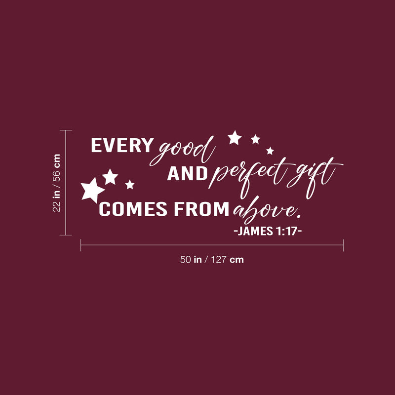 Vinyl Wall Art Decal - Every Good And Perfect Gift Comes From Above - James 1:17 - 50" x 22" - Modern Cute Religious Inspirational Quote Sticker For Children Home Nursery Kids Room Decor 4