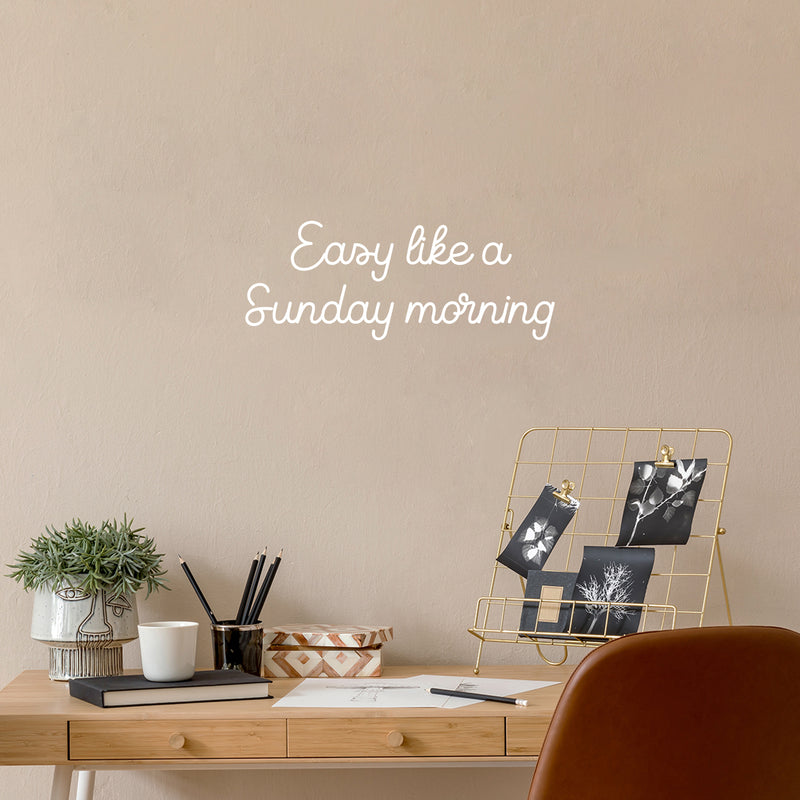 Vinyl Wall Art Decal - Easy Like A Sunday Morning - 9.5" x 25" - Trendy Lovely Funny Positive Quote Sticker For Home Bedroom Family Living Room Playroom Coffee Shop Storefront Decor 2