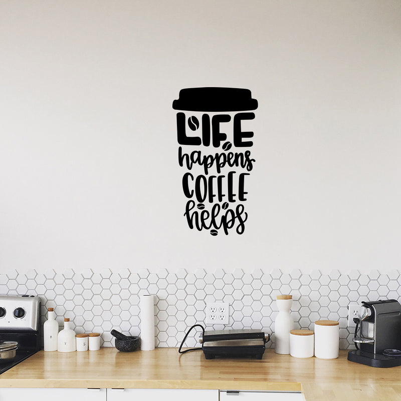 Vinyl Wall Art Decal - Life Happens Coffee Helps - 29" x 17" - Trendy Funny Joke Caffeine Lovers Quote Sticker For Home Kitchen Office Coffee Shop Restaurant Storefront Decor 3