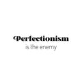 Vinyl Wall Art Decal - Perfectionism Is The Enemy - Trendy Positive Inspirational Quote Sticker Home Bedroom Living Room Playroom School Classroom Office Coffee Shop Decor 1