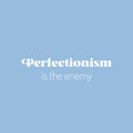 Vinyl Wall Art Decal - Perfectionism Is The Enemy - 7" x 25" - Trendy Positive Inspirational Quote Sticker Home Bedroom Living Room Playroom School Classroom Office Coffee Shop Decor 1