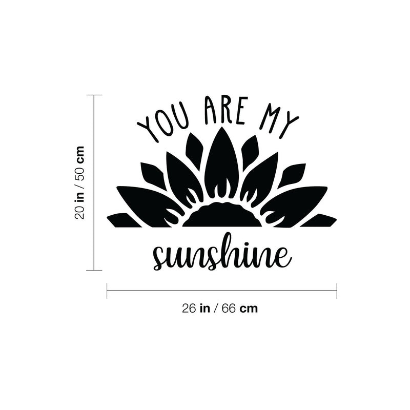 Vinyl Wall Art Decal - You Are My Sunshine - 20" x 26" - Trendy Inspirational Cute Quote Flower Design Sticker For Children Bedroom Home Baby Nursery Daycare Kids Room Decor 4
