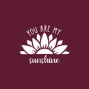 Vinyl Wall Art Decal - You Are My Sunshine - 20" x 26" - Trendy Inspirational Cute Quote Flower Design Sticker For Children Bedroom Home Baby Nursery Daycare Kids Room Decor 1