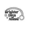 Vinyl Wall Art Decal - Brighter Days Ahead - Trendy Inspiring Lovely Rainbow Sun Design Quote Sticker For Home Family Room Kids Playroom Classroom Daycare Office Decor 1