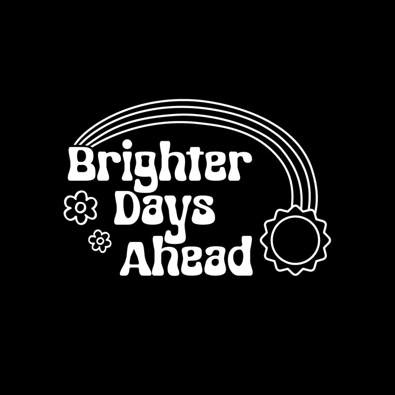 Vinyl Wall Art Decal - Brighter Days Ahead - 9" x 14" - Trendy Inspiring Lovely Rainbow Sun Design Quote Sticker For Home Family Room Kids Playroom Classroom Daycare Office Decor 1