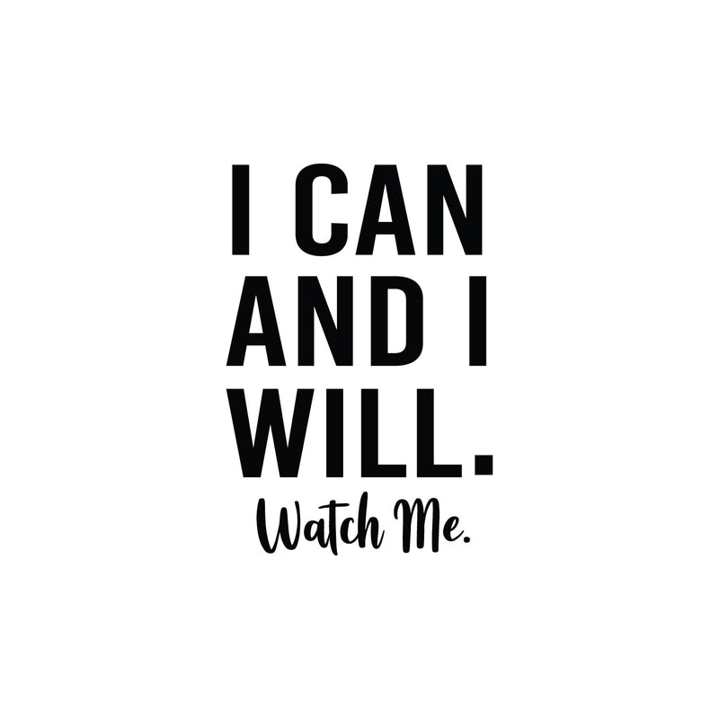 Vinyl Wall Art Decal - I Can And I Will Watch Me - Modern Motivational Optimism Quote Sticker For Bedroom Home Work Office Living Room Classroom Decor 1