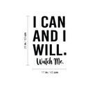 Vinyl Wall Art Decal - I Can And I Will Watch Me - 25" x 17" - Modern Motivational Positive Quote Sticker For Home Office Room Yoga Gym Fitness Lifestyle Decor 4