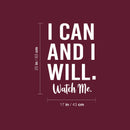 Vinyl Wall Art Decal - I Can And I Will Watch Me - 25" x 17" - Modern Motivational Positive Quote Sticker For Home Office Room Yoga Gym Fitness Lifestyle Decor 4