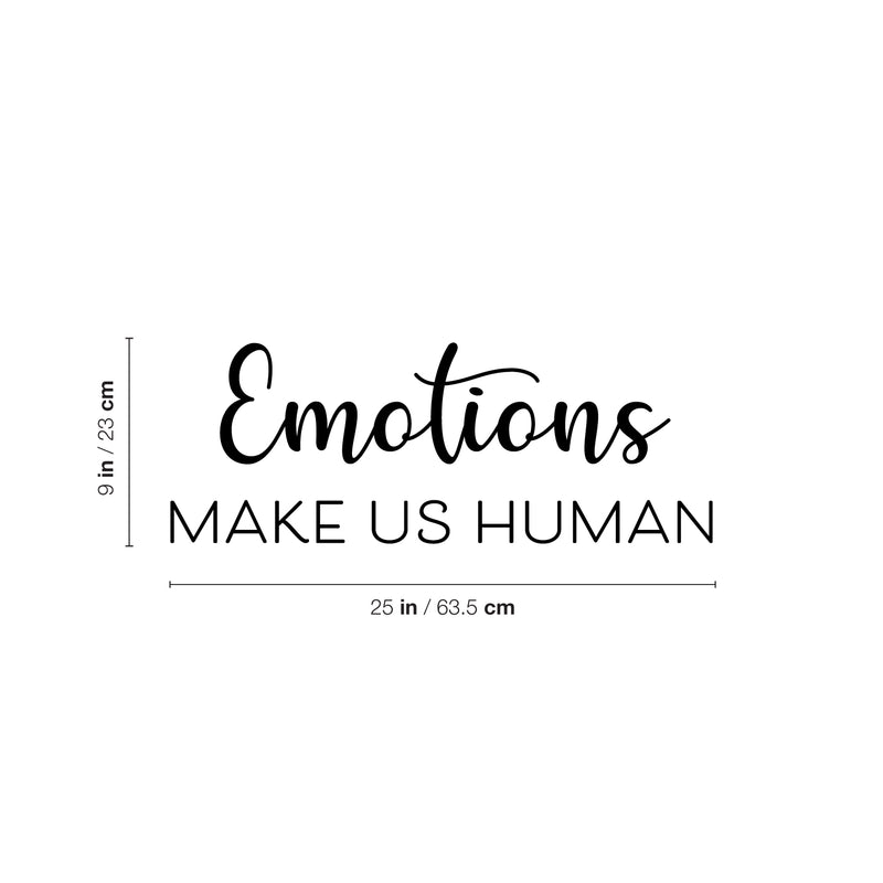 Vinyl Wall Art Decal - Emotions Make Us Humans - 9" x 25" - Modern Inspirational Lovely Quote Sticker For Home Bedroom Family Room Playroom Classroom Daycare Kindergarten Decor 4