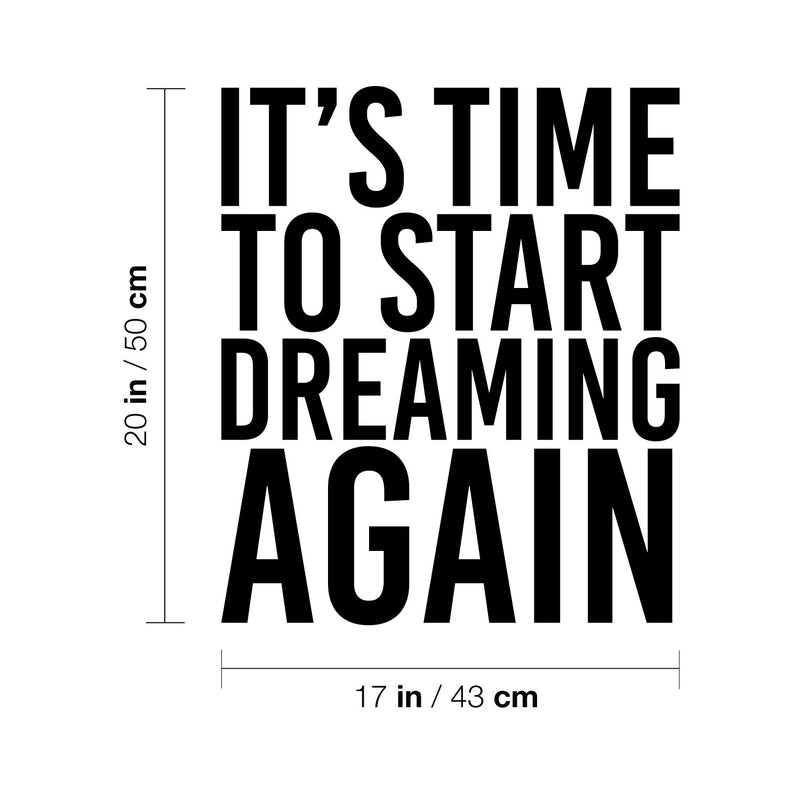 Vinyl Wall Art Decal - It's Time To Start Dreaming Again - Modern inspirational Positive Vibes Quote Sticker For Home Bedroom Classroom Office Coffee Shop Gym Fitness Decor 4