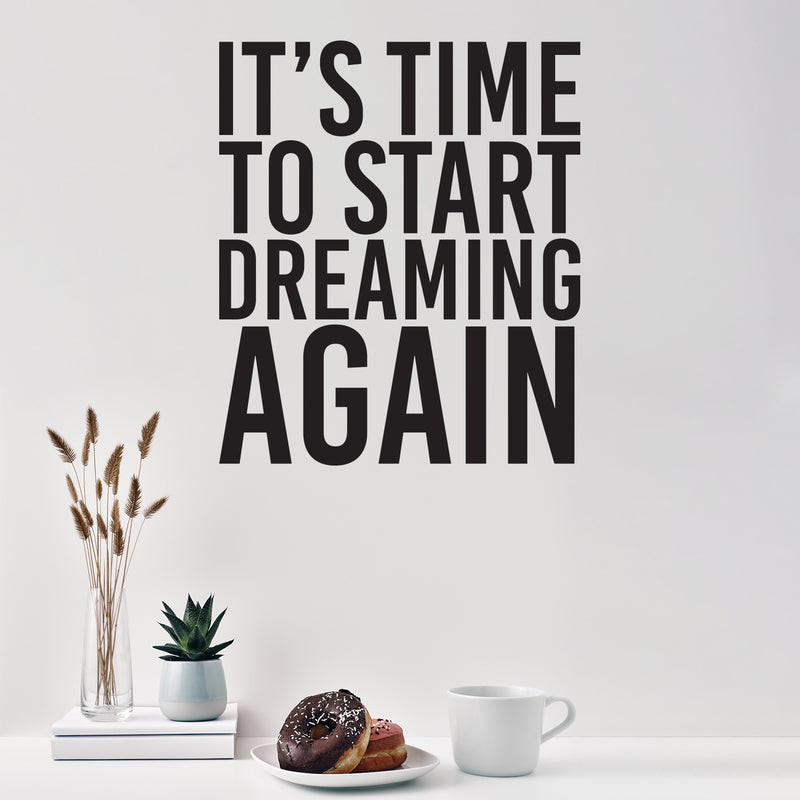Vinyl Wall Art Decal - It's Time To Start  Dreaming Again - 20" x 17" - Modern inspirational Positive Vibes Quote Sticker For Home Bedroom Classroom Office Coffee Shop Gym Fitness Decor 2