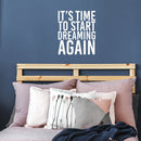 Vinyl Wall Art Decal - It's Time To Start  Dreaming Again - 20" x 17" - Modern inspirational Positive Vibes Quote Sticker For Home Bedroom Classroom Office Coffee Shop Gym Fitness Decor 3