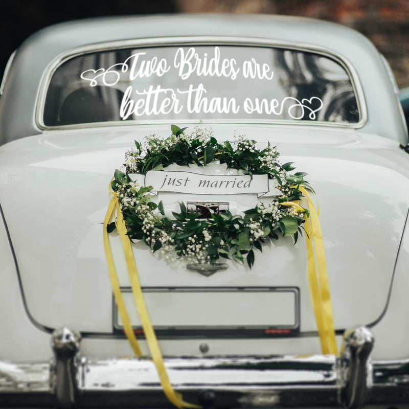 Vinyl Wall Art Decal - Two Brides Are Better Than One - 50" x 20" - Married Couples Wedding Reception Home Car Window Decor Windshield Sticker LGBTQ Women Marriage Just Married Mirror 3