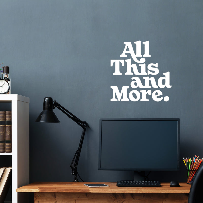 Vinyl Wall Art Decal - All This And More - 21" x 21" - Trendy Positive Inspiring Good Vibes Quote Sticker For Bedroom Closet Living Room School Office Coffee Shop Decor 2