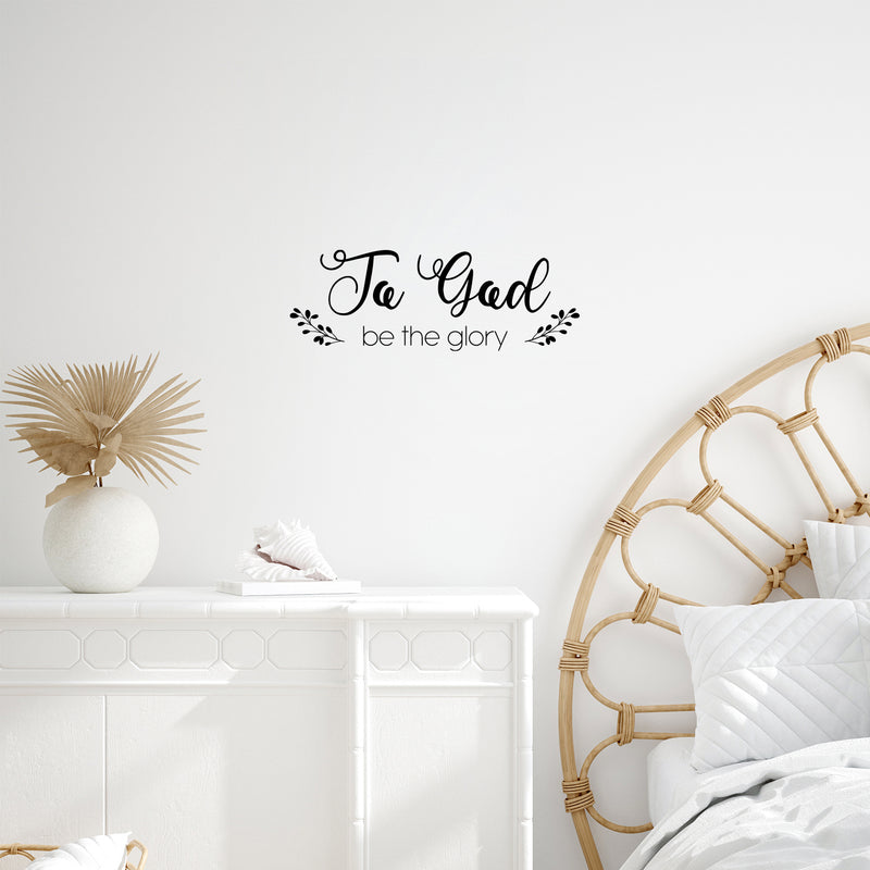 Vinyl Wall Art Decal - To God Be The Glory - Modern Inspirational Lovely Spiritual Quote Sticker For Home Bedroom Closet Living Room Coffee Shop Religious Center Decor 3