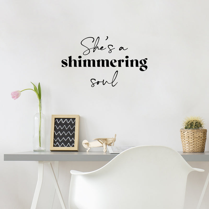 Vinyl Wall Art Decal - She's A Shimmering Soul - 14.5" x 25" - Modern Inspirational Positive Self Esteem Quote Sticker For Woman Home Office Bedroom Closet Mirror Boutique Decor 2