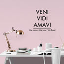 Vinyl Wall Art Decal - Veni Vidi Amavi - 17" x 21" - Trendy Lovely Motivational Fun Latin Quote Sticker For Home Bedroom Closet Living Room Office School Coffee Shop Decor 2